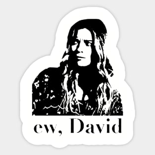 ew, david Sticker